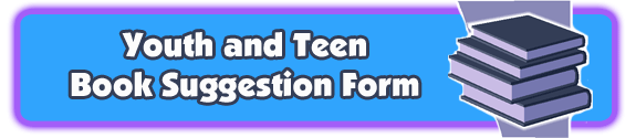 Youth and Teen Book Suggestion Form